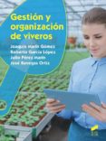 gestion y organizacion de viveros-joaquin marin gomez-9788490773574 gestion y organizacion de viveros-joaquin marin gomez-9788490773574