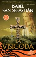 la visigoda-isabel san sebastian-9788491641674 la visigoda-isabel san sebastian-9788491641674