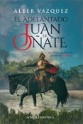 el adelantado juan de oñate-alber vazquez-9788491644774 el adelantado juan de oñate-alber vazquez-9788491644774