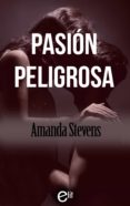 pasión peligrosa (ebook)-amanda stevens-9788491700074 pasión peligrosa (ebook)-amanda stevens-9788491700074