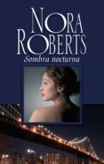 sombra nocturna (ebook)-nora roberts-9788491701774 sombra nocturna (ebook)-nora roberts-9788491701774
