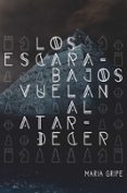 los escarabajos vuelan al atardecer-maria gripe-9788491820574 los escarabajos vuelan al atardecer-maria gripe-9788491820574