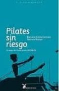 pilates sin riesgo: 8 riesgos del pilates y como evitarlos (4ª ed .)-9788492470174 pilates sin riesgo: 8 riesgos del pilates y como evitarlos (4ª ed .)-9788492470174