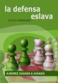 la defensa eslava-cyrus lakdawala-9788492517374 la defensa eslava-cyrus lakdawala-9788492517374