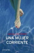 una mujer corriente-araceli gutierrez-9788492545674 una mujer corriente-araceli gutierrez-9788492545674