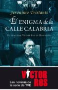 el enigma de la calle calabria-jeronimo tristante-9788492695874 el enigma de la calle calabria-jeronimo tristante-9788492695874