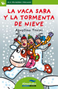 la vaca sara y la tormenta de nieve (primeras palabras - lp: letr a de palo)-agostino traini-9788492702374 la vaca sara y la tormenta de nieve (primeras palabras - lp: letr a de palo)-agostino traini-9788492702374