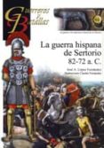 la guerra hispana de sertorio 82-72 a.c.-jose a. lopez fernandez-9788492714674 la guerra hispana de sertorio 82-72 a.c.-jose a. lopez fernandez-9788492714674