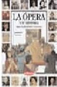 la opera y su historia-alessandro taverna-9788493471774 la opera y su historia-alessandro taverna-9788493471774