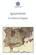 a vueltas con españa-ignacio sotelo-9788493474874 a vueltas con españa ignacio sotelo 9788493474874