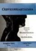 cervicobraquialgia: desde dos puntos de vista: reumatologia y neu rologia-evangelina palero diaz-carlos tejero juste-9788493563974 cervicobraquialgia: desde dos puntos de vista: reumatologia y neu rologia-evangelina palero diaz-carlos tejero juste-9788493563974
