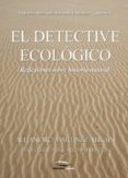el detective ecológico-alejandro martinez abrain-9788493836474 el detective ecológico-alejandro martinez abrain-9788493836474