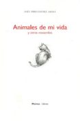 animales de mi vida y otros recuerdos-ines fernandez arias-9788494041174 animales de mi vida y otros recuerdos-ines fernandez arias-9788494041174
