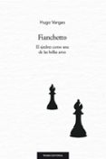 fianchetto: el ajedrez como una de las bellas artes-hugo vargas comsille-9788494166174 fianchetto: el ajedrez como una de las bellas artes-hugo vargas comsille-9788494166174