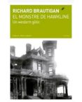 el monstre de hawkline. un western gòtic-richard brautigan-9788494189074 el monstre de hawkline. un western gòtic-richard brautigan-9788494189074