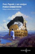 tony pagoda y sus amigos-paolo sorrentino-9788494255274 tony pagoda y sus amigos-paolo sorrentino-9788494255274
