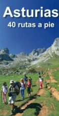 asturias. 40 rutas a pie-alberto alvarez ruiz-9788494347474 asturias. 40 rutas a pie-alberto alvarez ruiz-9788494347474