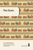 tres llums-claire keegan-9788494534874 tres llums-claire keegan-9788494534874