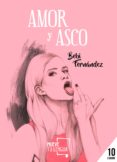 amor y asco-9788494567674 amor y asco-9788494567674