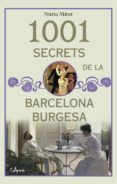1001 secrets de la barcelona burgesa-nuria miret-9788494650574 1001 secrets de la barcelona burgesa-nuria miret-9788494650574