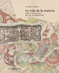 la vida de la materia: sobre el inconsciente del arte y la arquitectura-eduardo prieto-9788494791574 la vida de la materia: sobre el inconsciente del arte y la arquitectura-eduardo prieto-9788494791574