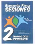 carpeta educacion fisica sesiones 2 º ciclo primaria-jose manuel perez feito-9788495353474 carpeta educacion fisica sesiones 2 º ciclo primaria-jose manuel perez feito-9788495353474