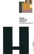 españa, ¿nacion de naciones?-anna maria garcia rovira-9788495379474 españa, ¿nacion de naciones?-anna maria garcia rovira-9788495379474