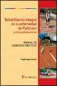 rehabilitacion integral de la enfermedad de parkinson y otros par kinsonismos: manual de ejercicios practicos-angels bayes rusiãol-9788495670274 rehabilitacion integral de la enfermedad de parkinson y otros par kinsonismos: manual de ejercicios practicos-angels bayes rusiãol-9788495670274