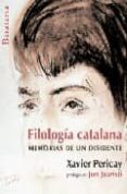 filologia catalana: memorias de un disidente-xavier pericay-9788495764874 filologia catalana: memorias de un disidente-xavier pericay-9788495764874