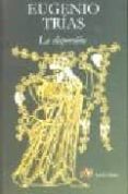 la dispersion-eugenio trias-9788495897374 la dispersion-eugenio trias-9788495897374