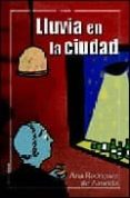 lluvia en la ciudad-ana rodriguez de almeida-9788496009974 lluvia en la ciudad-ana rodriguez de almeida-9788496009974