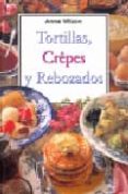 tortillas, crepes y rebozados-anne wilson-9788496048874 tortillas, crepes y rebozados-anne wilson-9788496048874