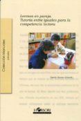 leemos en pareja: tutoria entre iguales para la competencia lecto ra-maite oller-marta utset-9788496108974 leemos en pareja: tutoria entre iguales para la competencia lecto ra-maite oller-marta utset-9788496108974