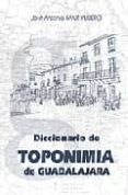 diccionario de toponimia de guadalajara-jose antonio ranz yubero-9788496236974 diccionario de toponimia de guadalajara-jose antonio ranz yubero-9788496236974