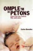 omple m de petons com criar els vostres fills amb amor-carlos gonzalez-9788496521674 omple m de petons com criar els vostres fills amb amor-carlos gonzalez-9788496521674