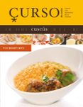 curso de cocina: cuscus: todos los secretos de la cocina-sebastien serveau-9788496669574 curso de cocina: cuscus: todos los secretos de la cocina-sebastien serveau-9788496669574