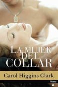 la mujer del collar-carol higgins clark-9788496711174 la mujer del collar-carol higgins clark-9788496711174