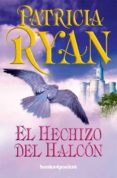 el hechizo del halcon-patricia ryan-9788496829374 el hechizo del halcon-patricia ryan-9788496829374