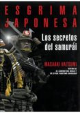 esgrima japonesa: los secretos del samurai-masaaki hatsumi-9788496894174 esgrima japonesa: los secretos del samurai-masaaki hatsumi-9788496894174