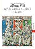 alfonso viii: rey de castilla y toledo (1158-1214)-gonzalo martinez diez-9788497043274 alfonso viii: rey de castilla y toledo (1158-1214)-gonzalo martinez diez-9788497043274