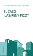 el caso ilas/reny picot-joaquin ocampo suarez-valdes-mauro f. guillen-9788497047074 el caso ilas/reny picot-joaquin ocampo suarez-valdes-mauro f. guillen-9788497047074