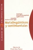 metalinguisticos y sentimentales : antologia de la poesia español a-9788497425674 metalinguisticos y sentimentales : antologia de la poesia español a-9788497425674