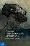 kondenatu baten azken eguna-victor hugo-9788497839174 kondenatu baten azken eguna-victor hugo-9788497839174