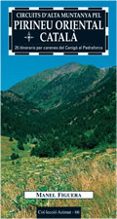 circuit d alta muntanya pel pirineu oriental catala: 25 itinerari s per carenes del canigo i pedraforca-manel figuera-9788497910774 circuit d alta muntanya pel pirineu oriental catala: 25 itinerari s per carenes del canigo i pedraforca-manel figuera-9788497910774