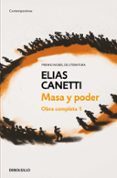 obra completa i: masa y poder-elias canetti-9788497936774 obra completa i: masa y poder-elias canetti-9788497936774