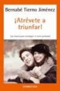 atrevete a triunfar-bernabe tierno-9788497938174 atrevete a triunfar-bernabe tierno-9788497938174