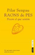 raons de pes: pesem el que sentim-pilar senpau-9788498090574 raons de pes: pesem el que sentim-pilar senpau-9788498090574
