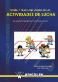 teoria y praxis del juego en las actividades de lucha (ebook)-9788498230574 teoria y praxis del juego en las actividades de lucha (ebook)-9788498230574