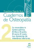 cuadernos de osteopatia 2: la musculatura lumbo-pelvica. el iliac o. el pubis. el sacro. el coxis. las dismetrias de miembros inferiores-francisco fajardo ruiz-9788498270174 cuadernos de osteopatia 2: la musculatura lumbo-pelvica. el iliac o. el pubis. el sacro. el coxis. las dismetrias de miembros inferiores-francisco fajardo ruiz-9788498270174