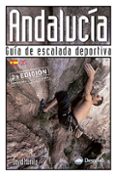 andalucia: guia de escalada deportiva (2ª ed. rev. y act.)-david munilla-9788498290974 andalucia: guia de escalada deportiva (2ª ed. rev. y act.)-david munilla-9788498290974
